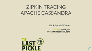 Advances in Cassandra Tracing with Zipkin (Michael Semb Wever, The Last Pickle) | C* Summit 2016