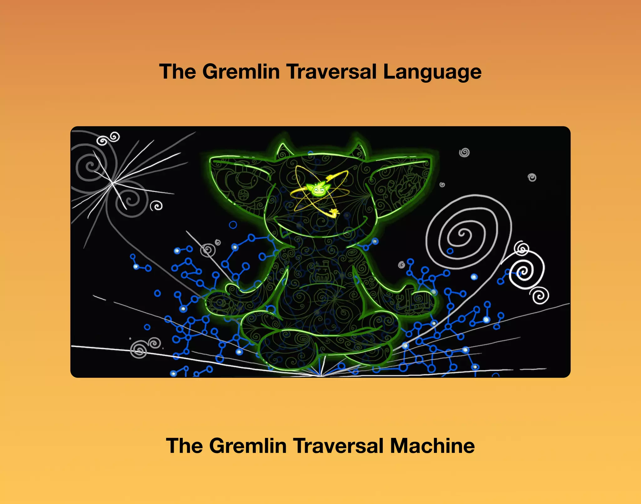 The Gremlin Traversal Language The Gremlin Traversal Machine 