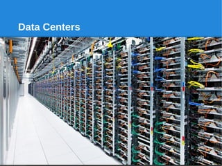 Data Centers
 
