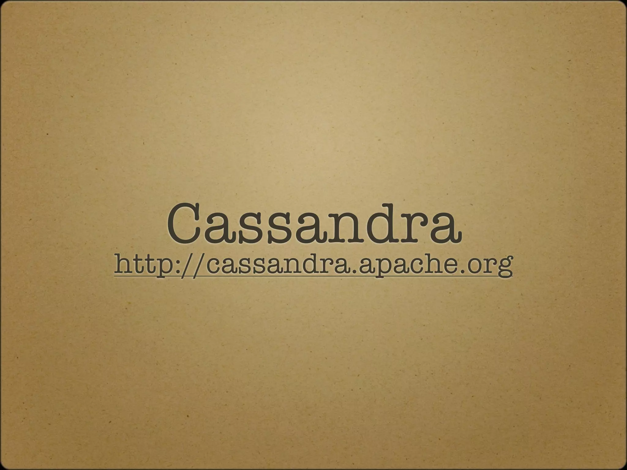 Cassandra
http://cassandra.apache.org
 