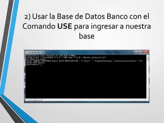 2) Usar la Base de Datos Banco con el
Comando USE para ingresar a nuestra
base
 