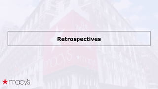 Retrospectives
 