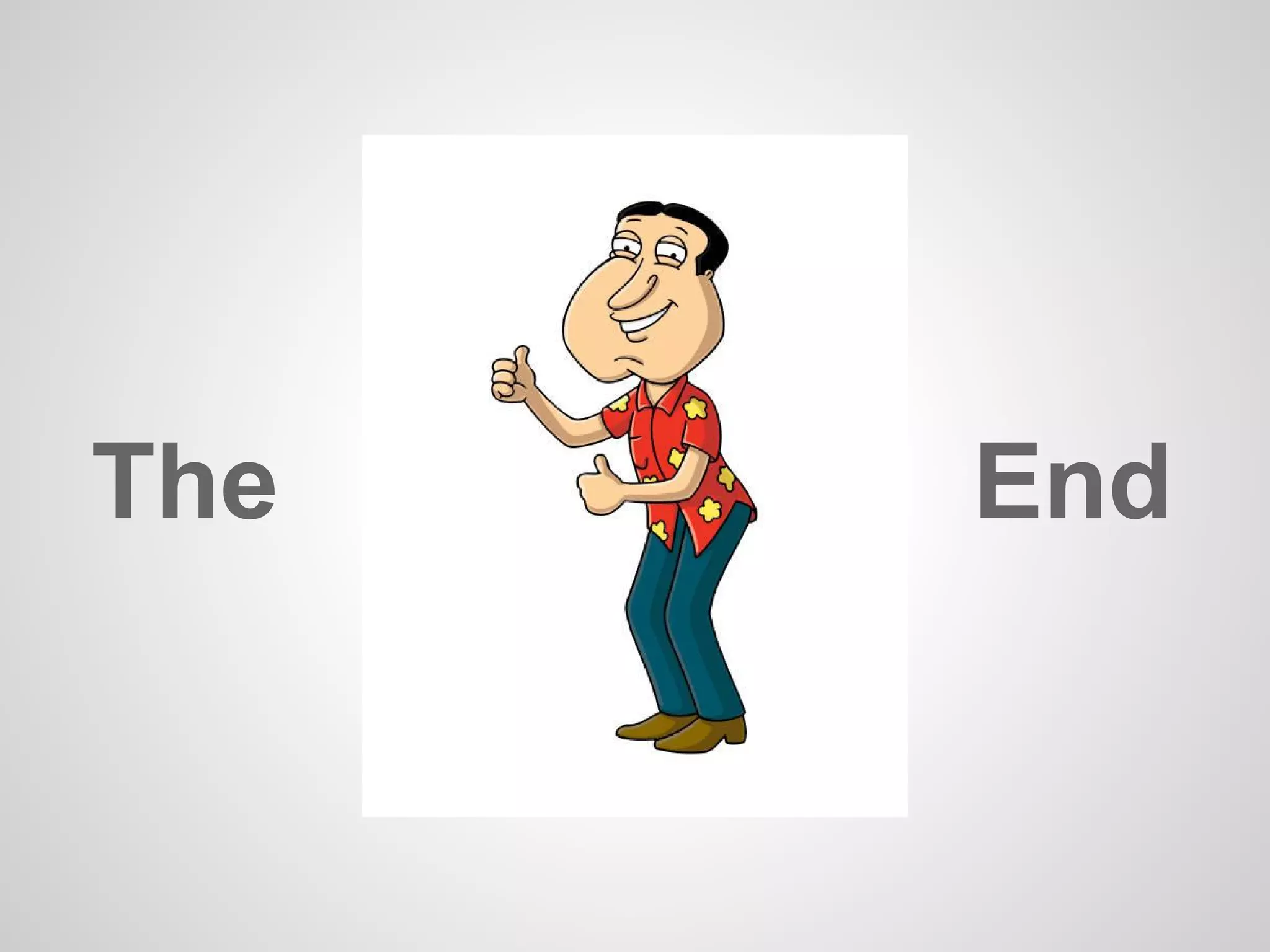 The   End
 