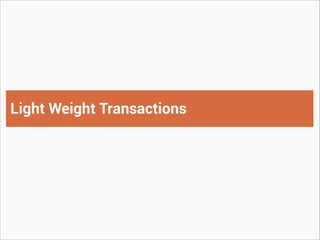 Light Weight Transactions

 
