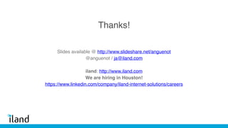 Thanks!
Slides available @ http://www.slideshare.net/anguenot/cassandra-cql-
javahjug20140730 !
@anguenot / ja@iland.com!
!
iland: http://www.iland.com!
We are hiring in Houston!!
https://www.linkedin.com/company/iland-internet-solutions/careers !
!
 