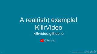 A  real(ish)  example!
KillrVideo
killrvideo.github.io
46
 