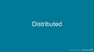 Distributed
8
 