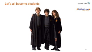 Let’s all become students
13
 