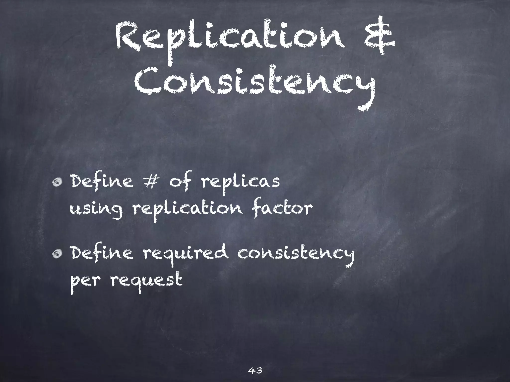 “CQL is SQL 
minus joins, 
minus subqueries, 
plus collections” 
(plus user types, 
plus tuple types) 
43 
 