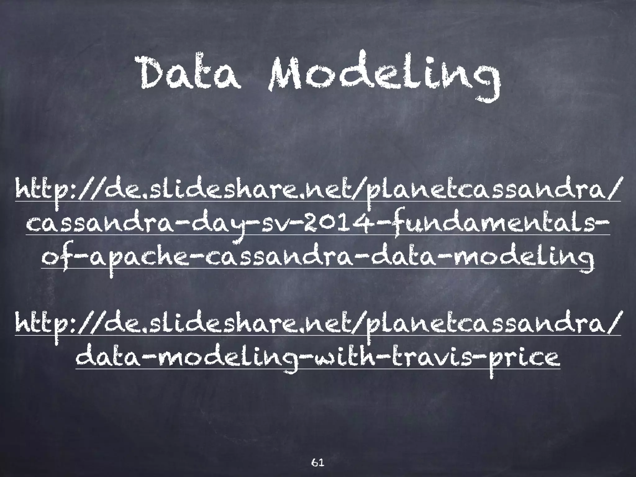 Command Line 
cqlsh 
CQL shell 
nodetool 
node/cluster administration 
61 
 