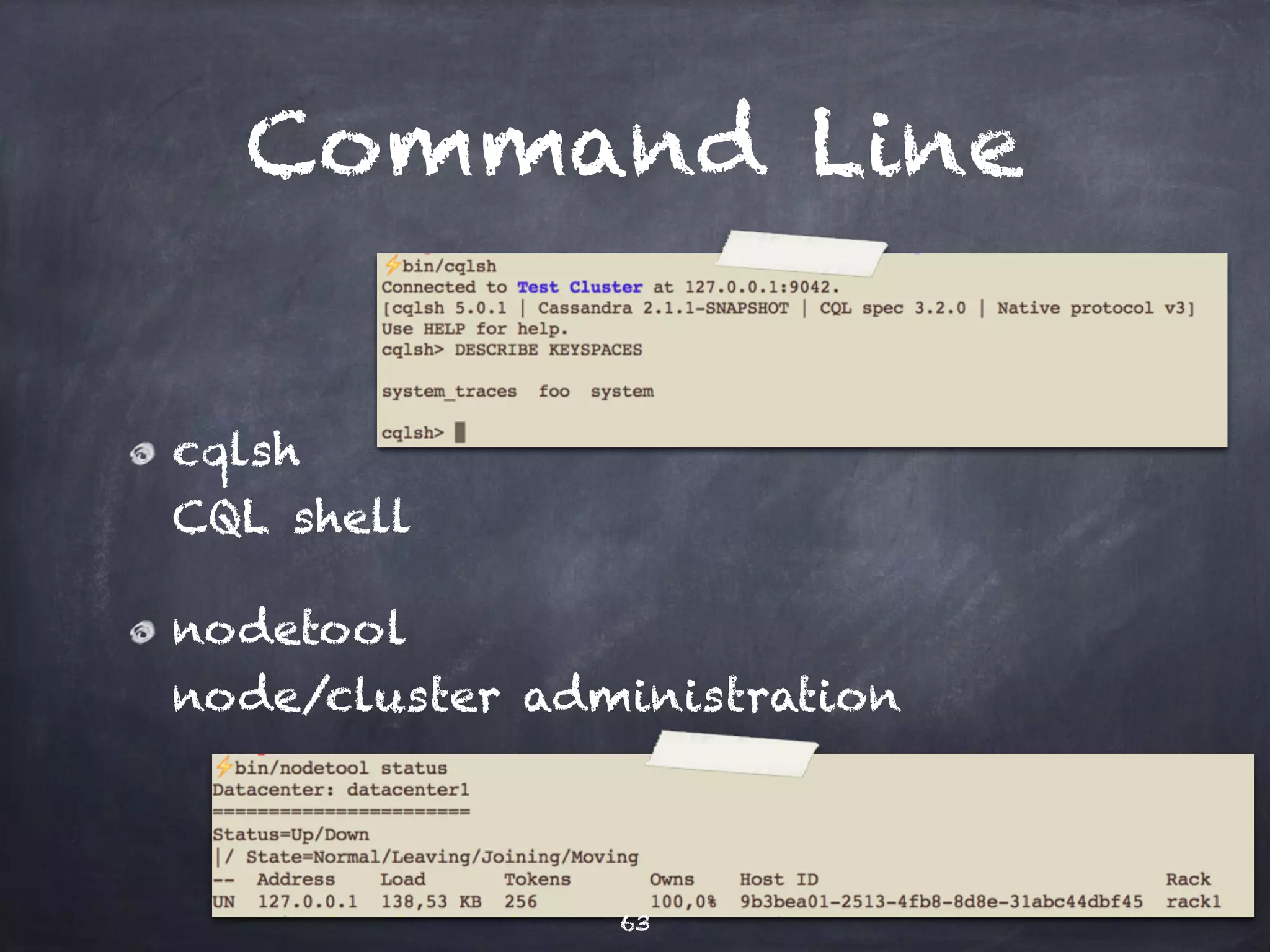 Stress test? 
Cassandra 2.1 comes with improved 
stress tool 
Simulate read+write workload 
Uses configurable data 
Works against older C* versions, too 
63 
 