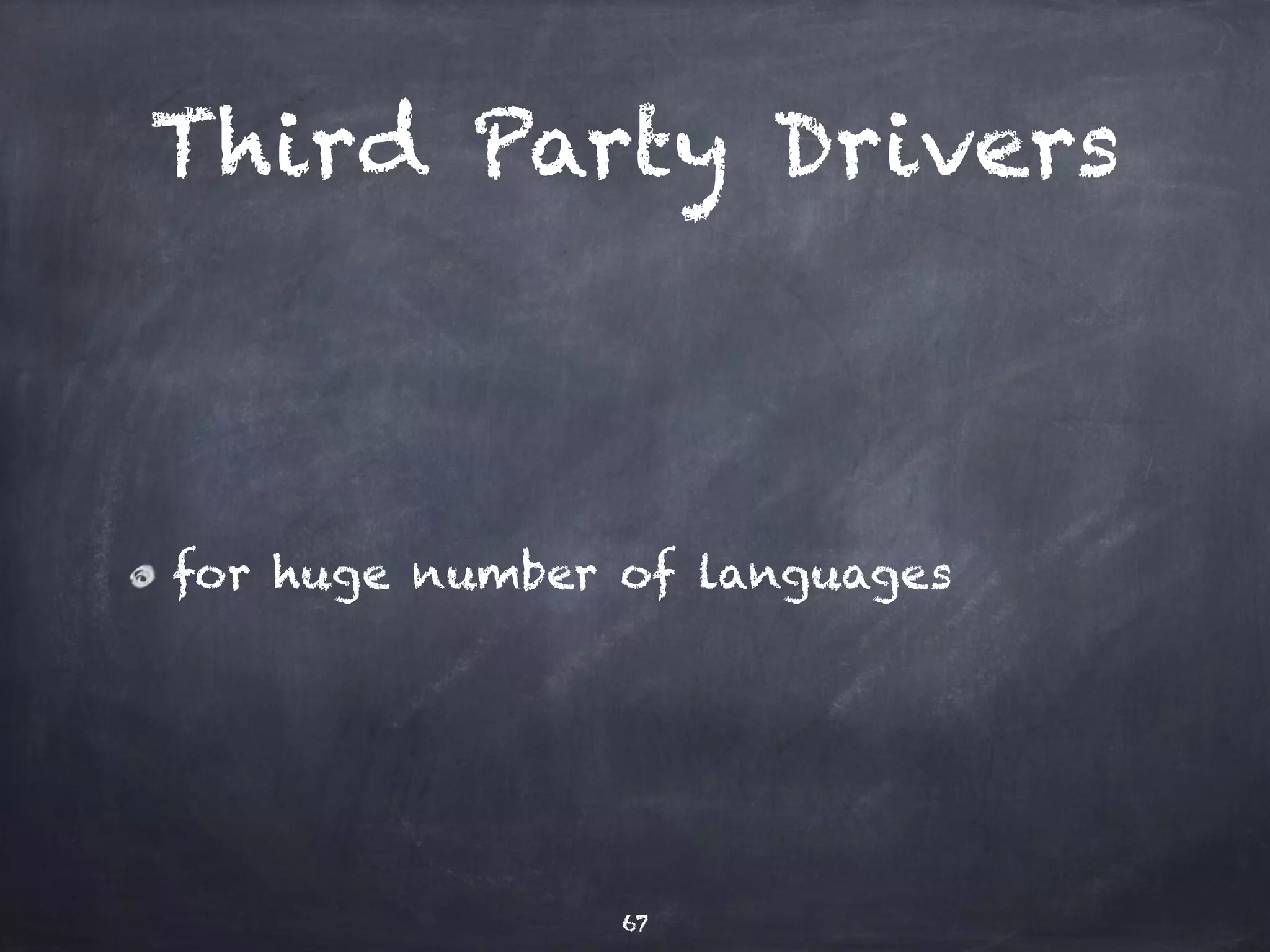 Mappers 
High level mappers exist at least for 
Java 
Special case: Scala 
due to its strong+complex type 
model (DataStax OSS Spark driver) 
67 
 