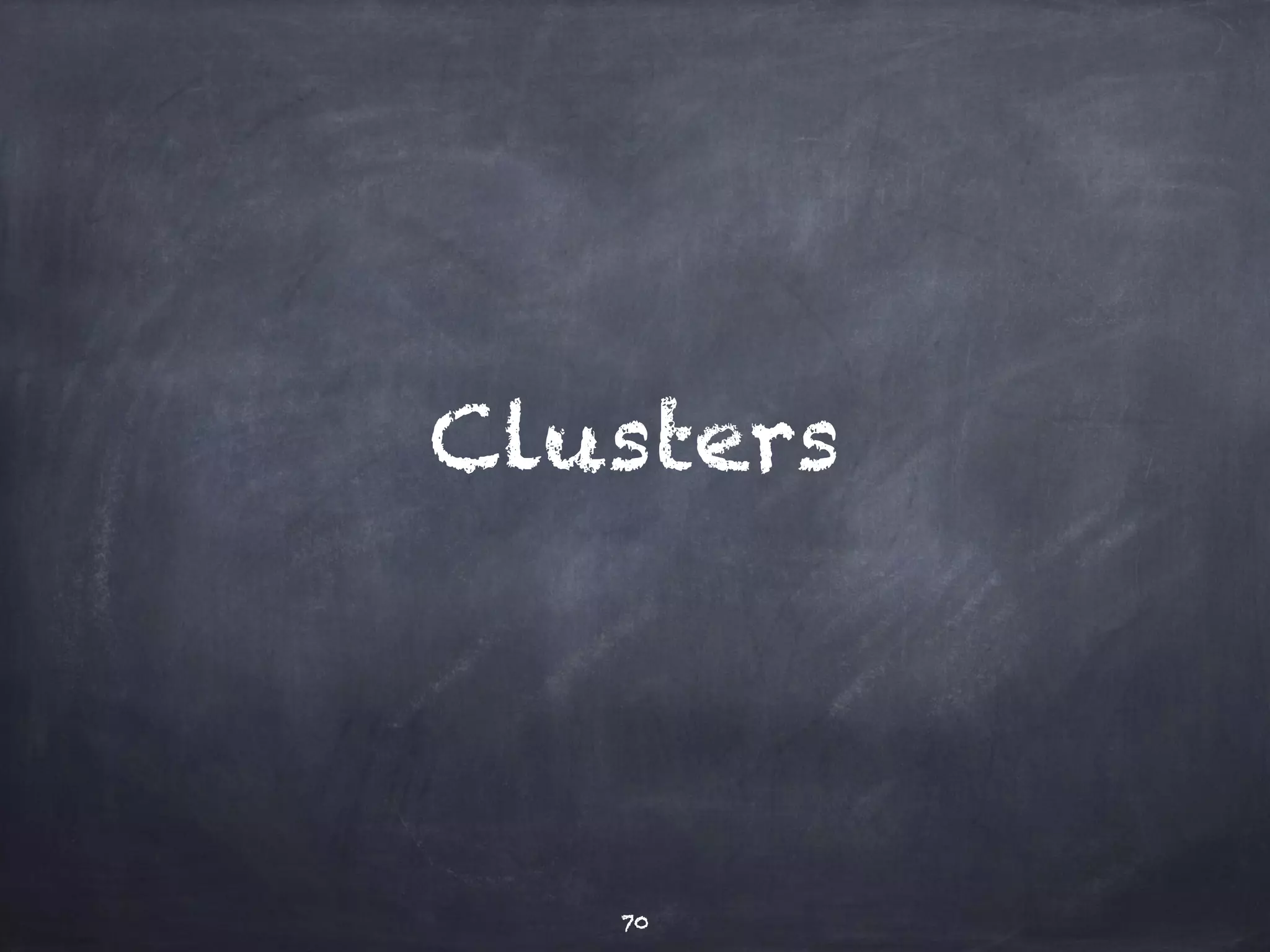 Cluster sizes 
C* works with a few nodes 
C* works with several hundred / 
thousand nodes 
70 
 