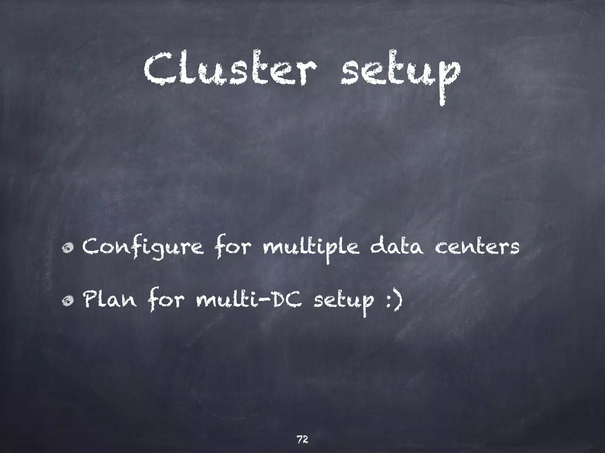 Cluster experience 
Remember: A single Cassandra 
clusters works over multiple data 
centers all over the world 
„Desaster proven“ 
Hurricanes 
Amazon DC outages 
72 
 