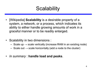 Scalability

• [Wikipedia] Scalability is a desirable property of a
  system, a network, or a process, which indicates its...