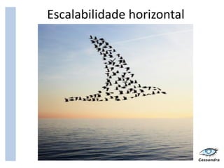 Escalabilidade horizontal
 