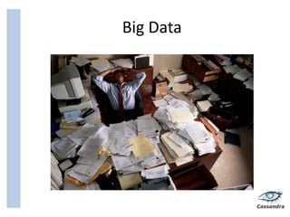 Big Data
 