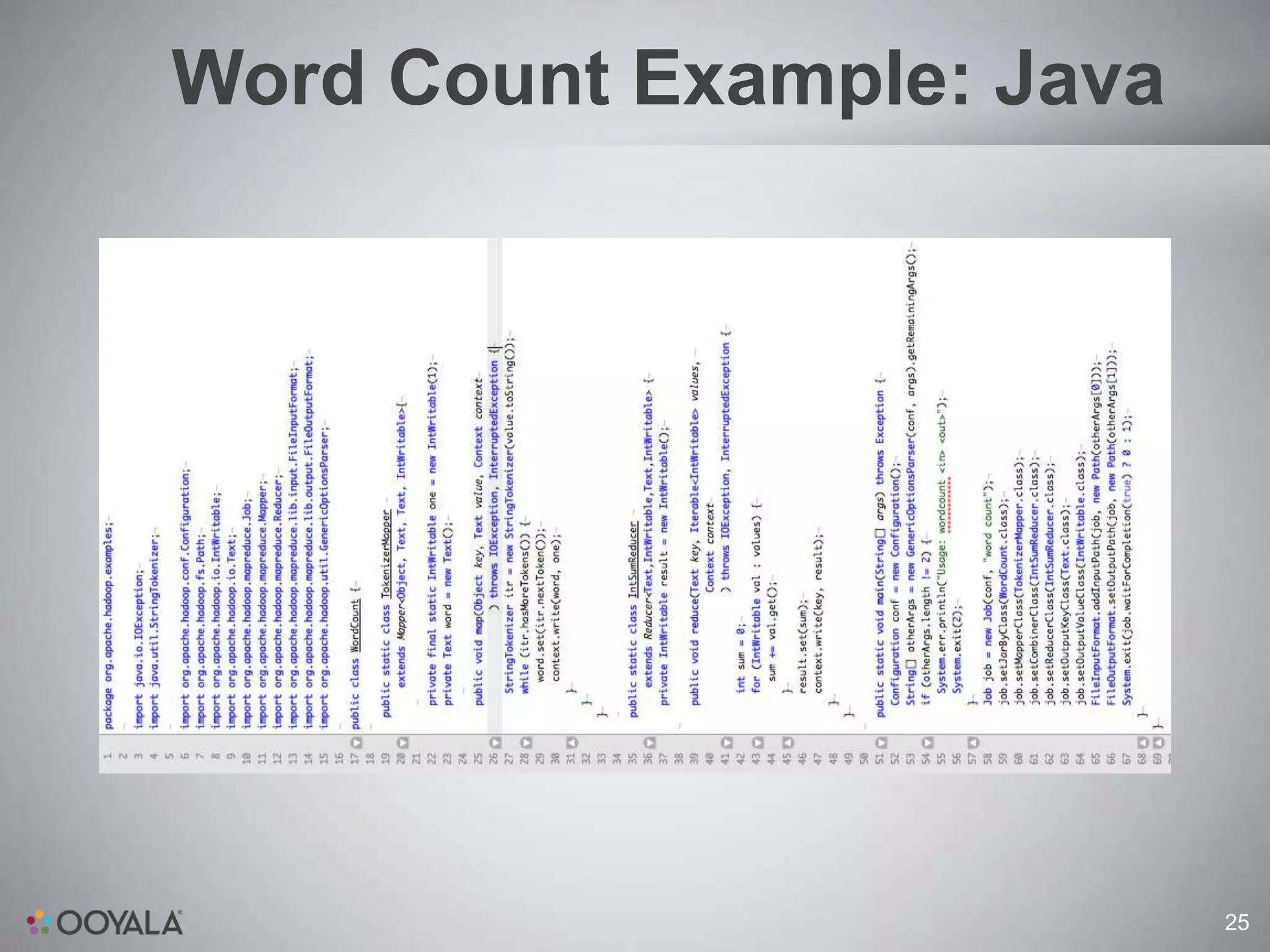 Word Count Example: Java




                           25
 