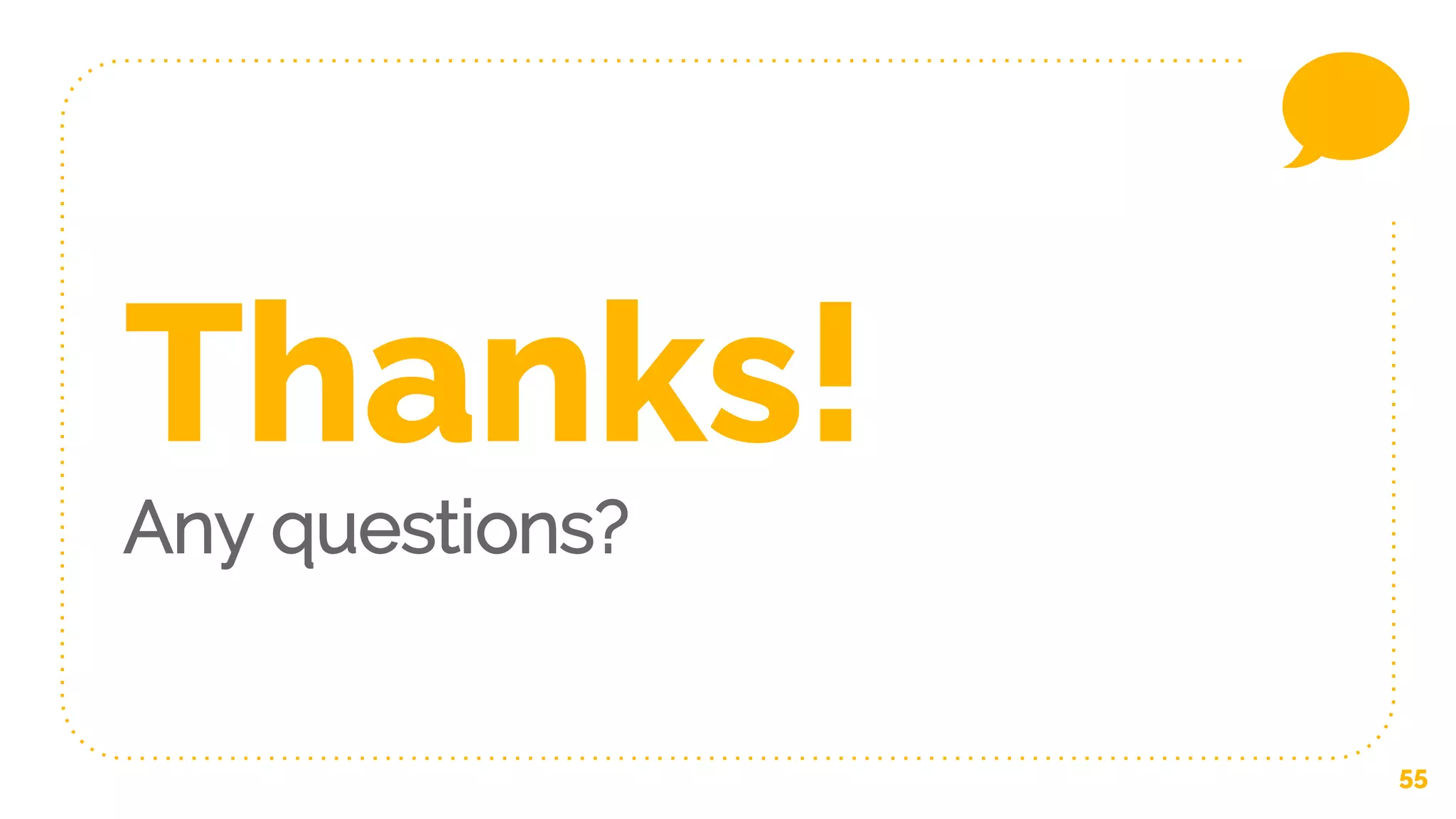 55
Thanks!
Any questions?
 