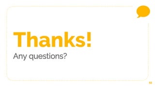 55
Thanks!
Any questions?
 