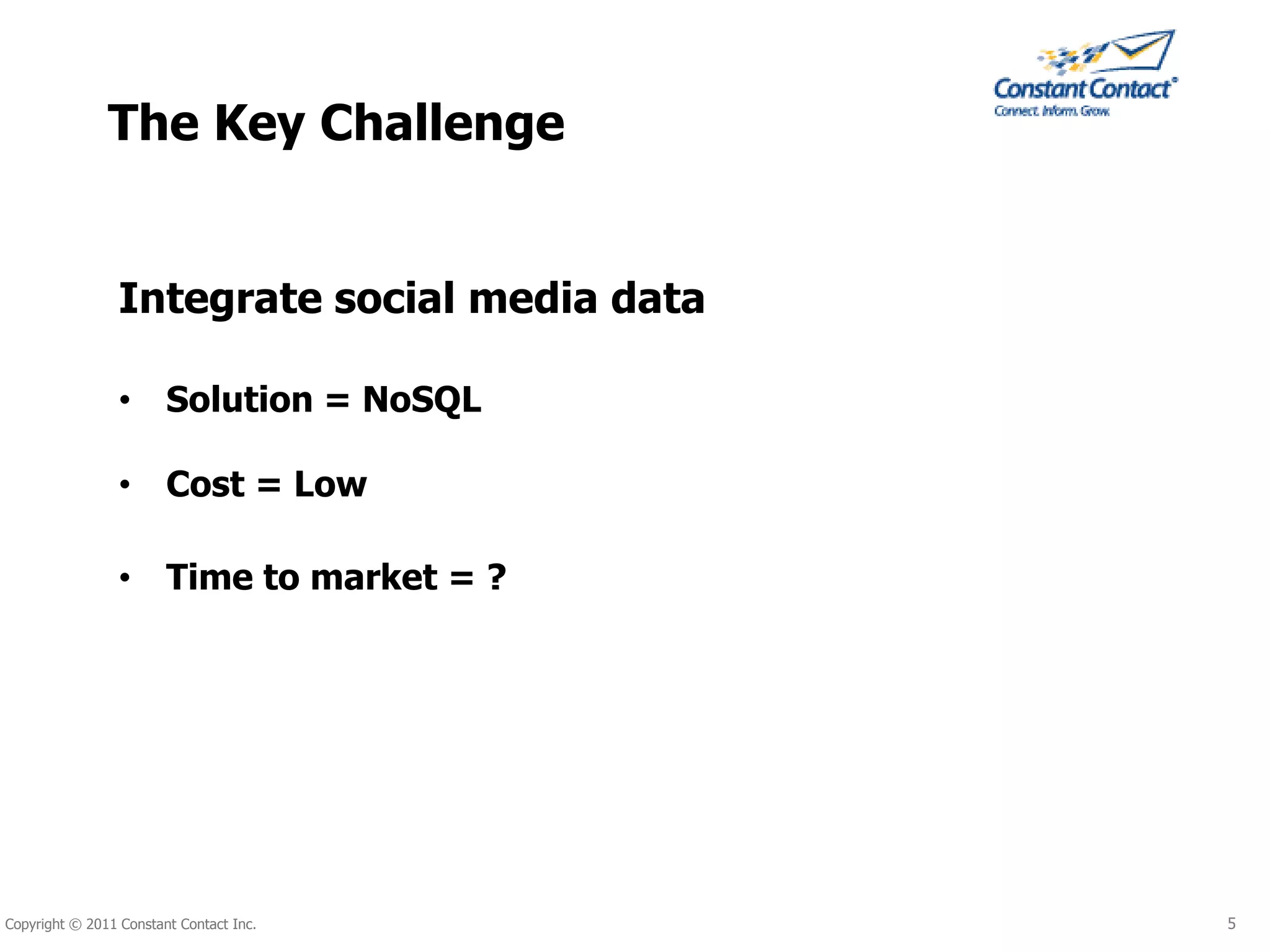~2 million database transactions per minuteConstant ContactThe business problem