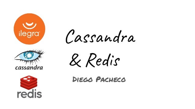 Cassandra & Redis Diego Pacheco