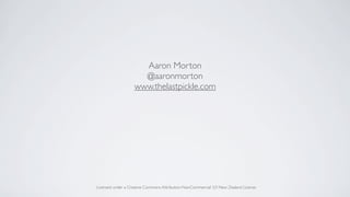 Aaron Morton
@aaronmorton
www.thelastpickle.com
Licensed under a Creative Commons Attribution-NonCommercial 3.0 New Zealand License
 