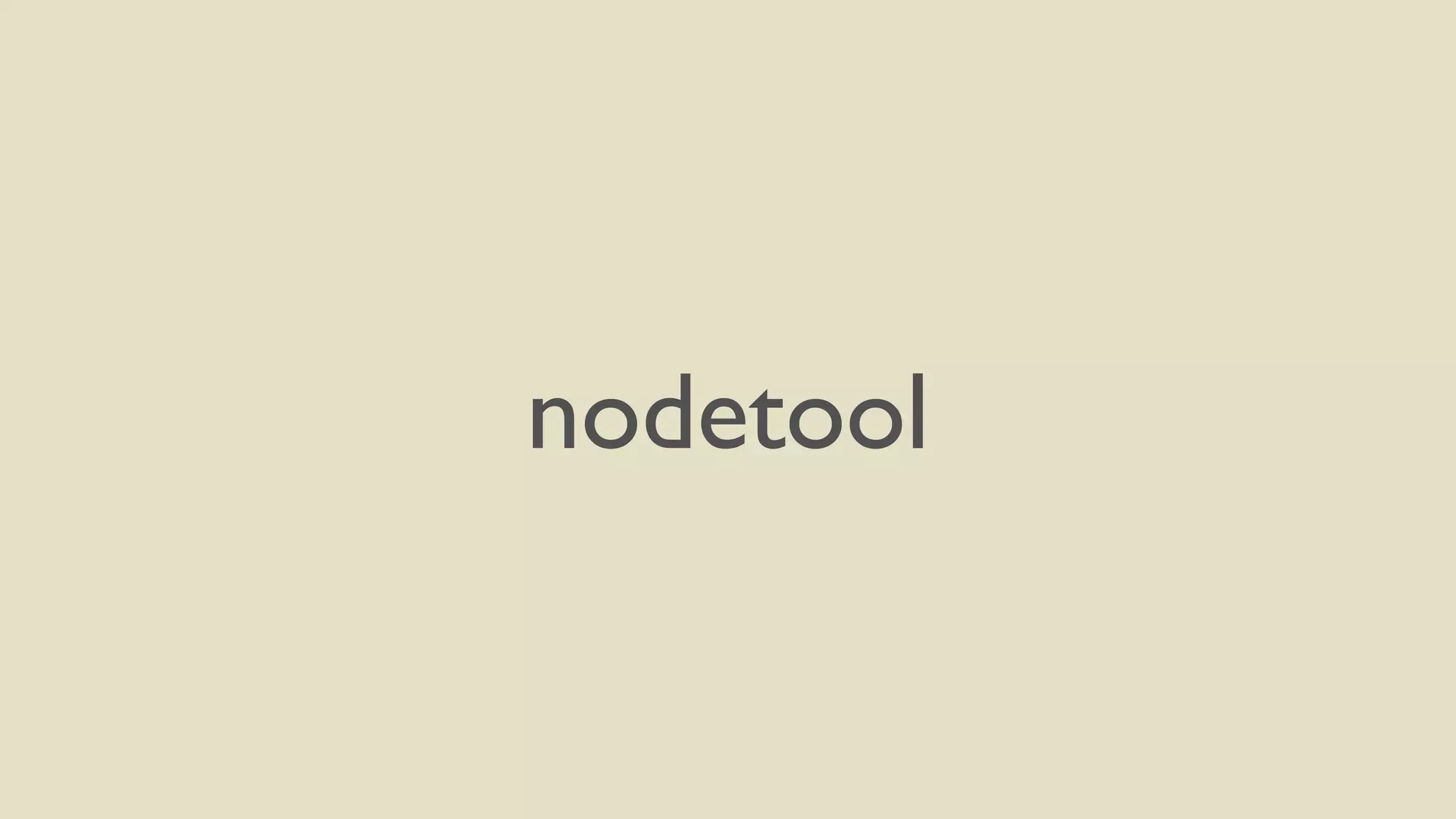nodetool 
 