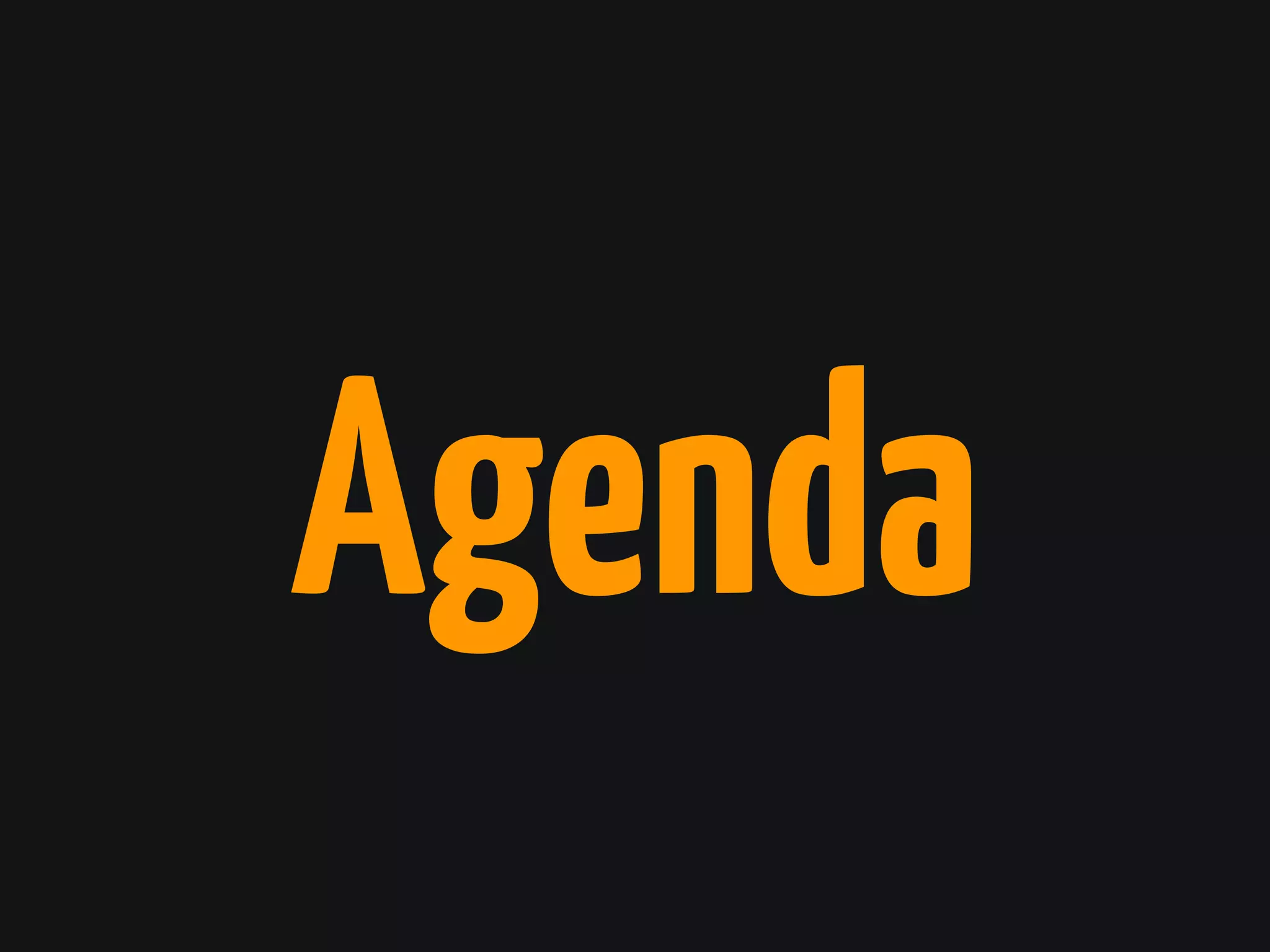 Agenda
 