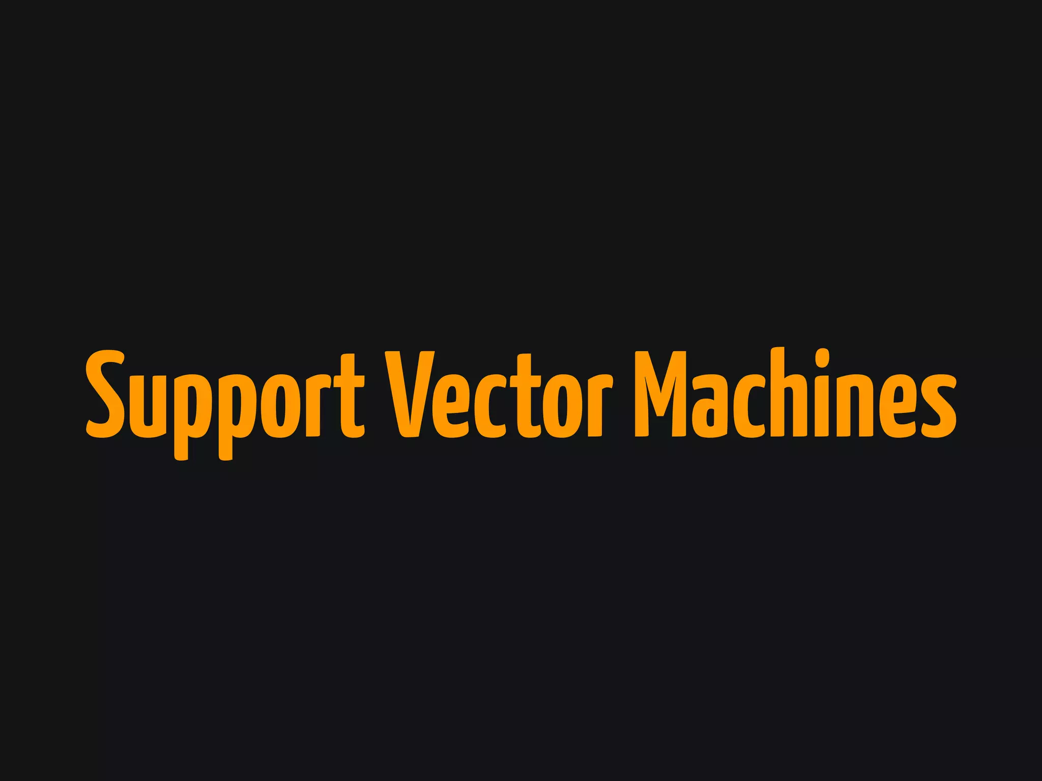 SupportVectorMachines
 