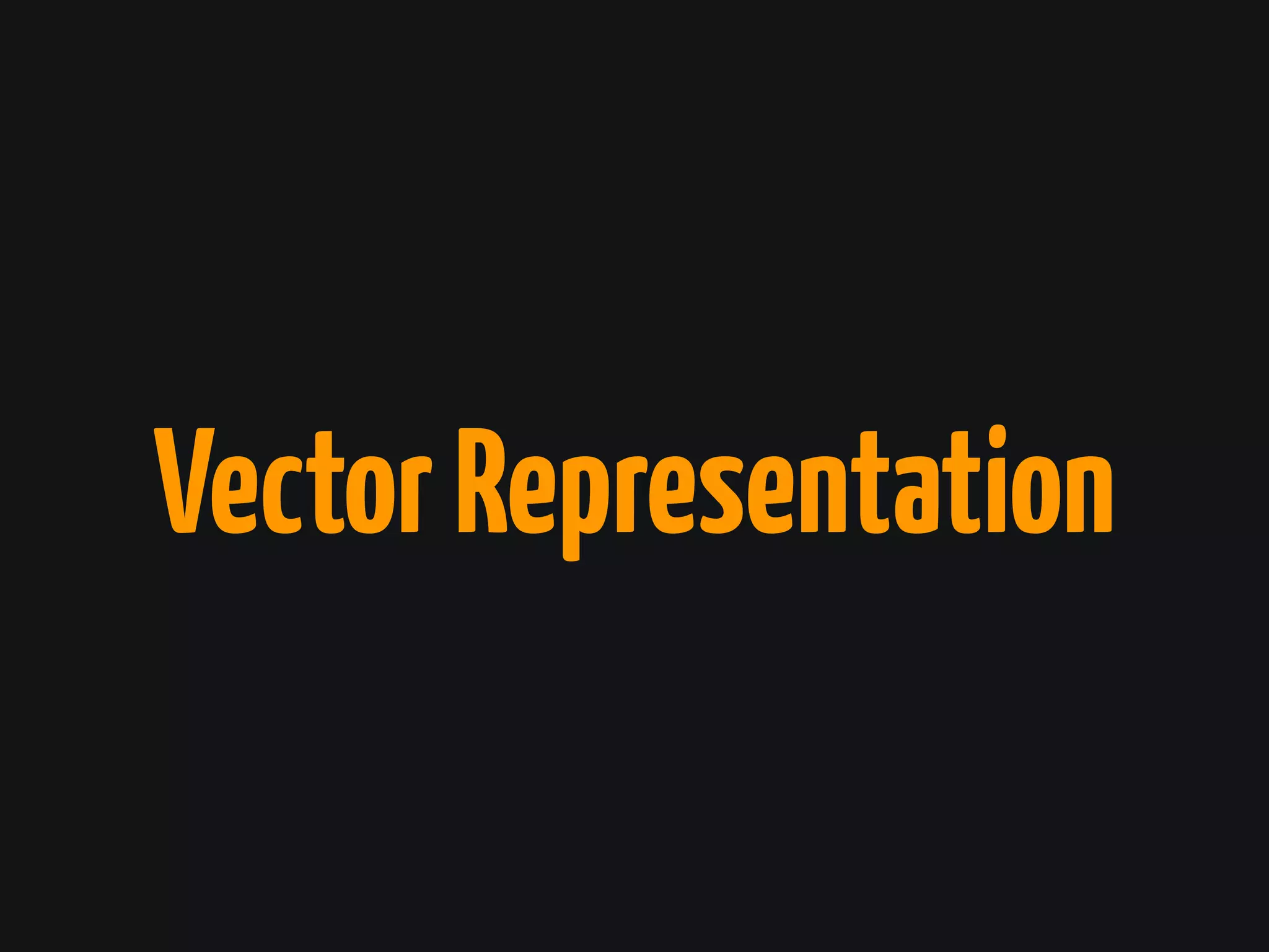 VectorRepresentation
 