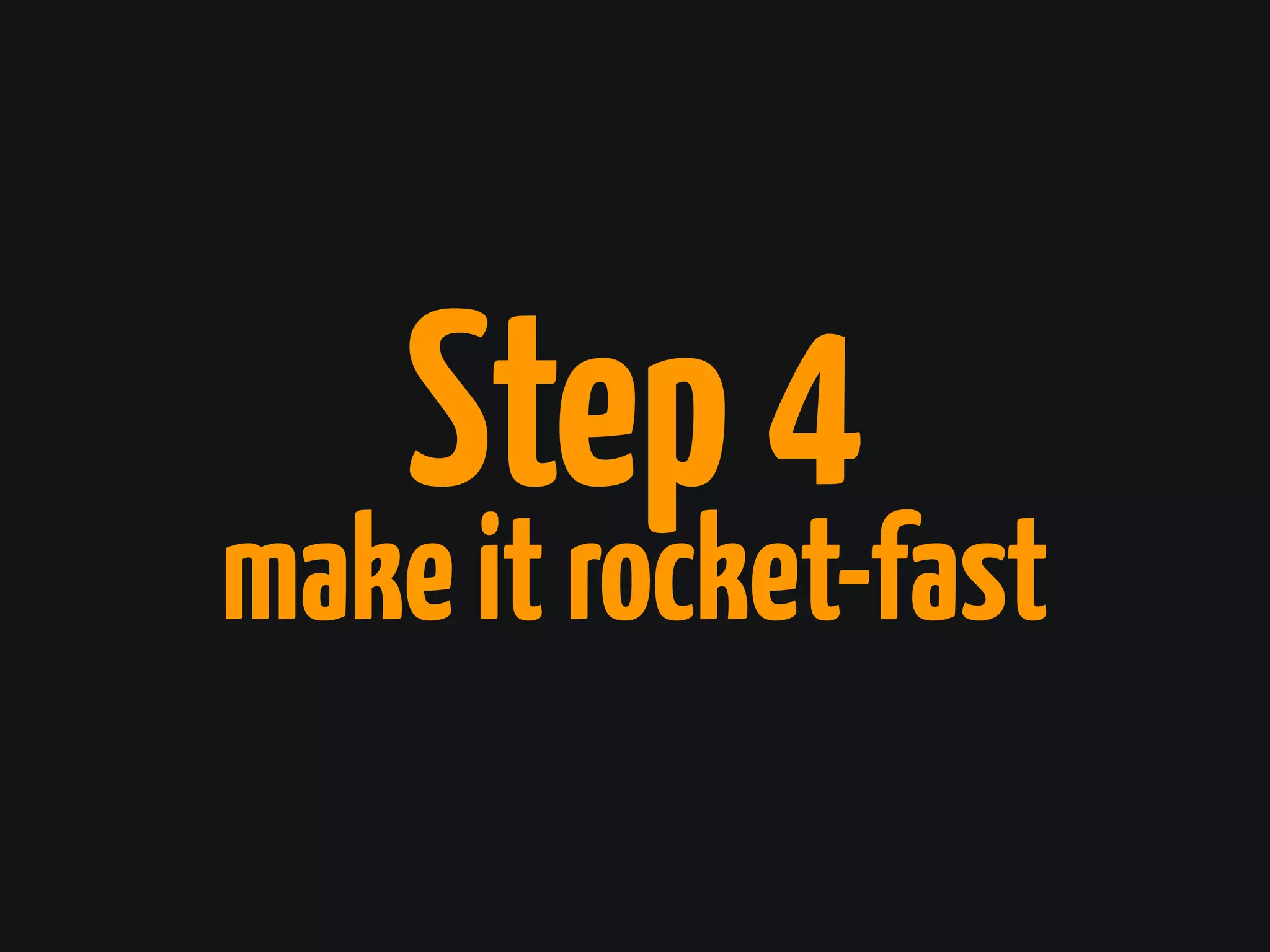 makeitrocket-fast
Step4
 