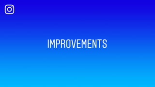 IMPROVEMENTS
 