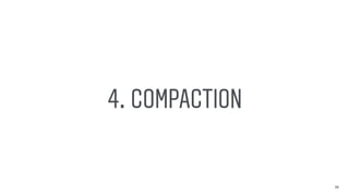 4. COMPACTION
23
 