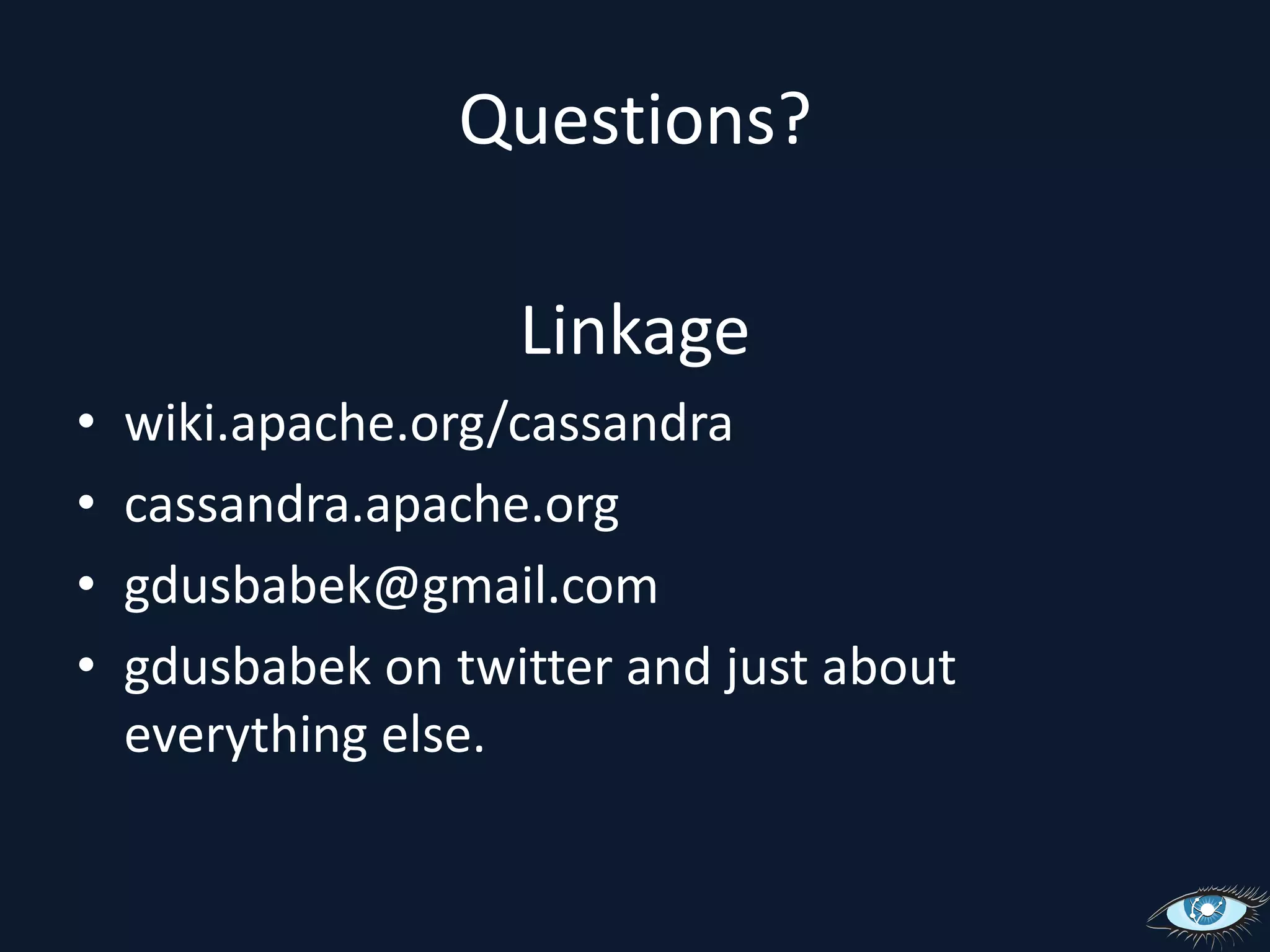 Practical ConsiderationsWide rowsData life-spanCluster planningBootstrapping