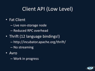 Querying: ReadsPractically lock freeSstable proliferationNew in 0.6:Row cache (avoid sstable lookup, not write-through)Key cache (avoid index scan)