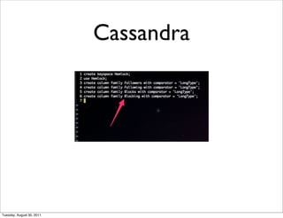 Cassandra




Tuesday, August 30, 2011
 