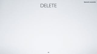 DELETE
45
#jeeconf_cassandra
 