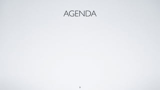 AGENDA
3
 