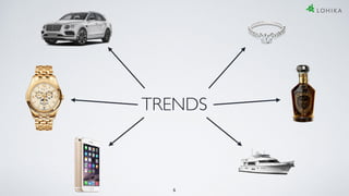 TRENDS
5
 