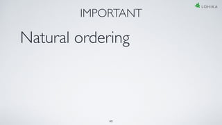 32
IMPORTANT
Natural ordering
 