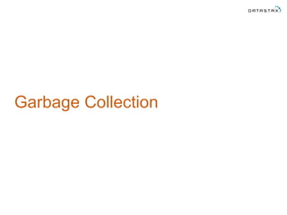 Garbage Collection
 