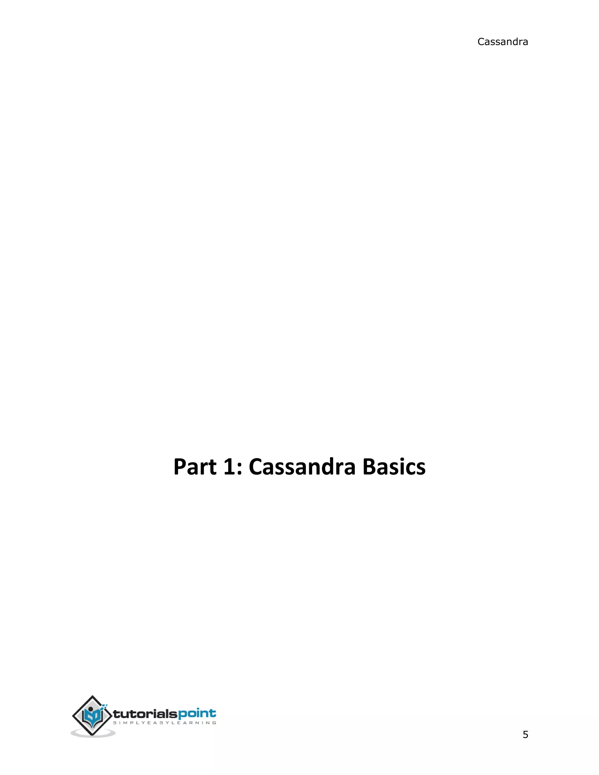 Cassandra
5
Part 1: Cassandra Basics
 