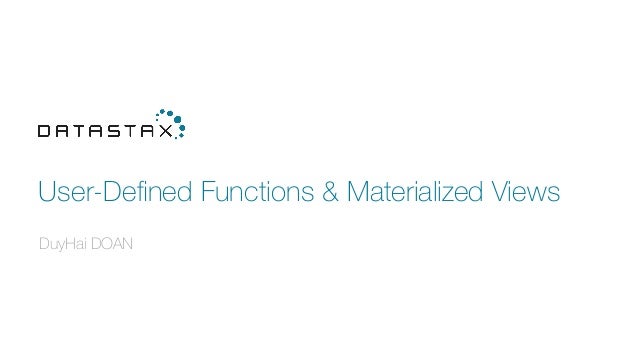 Cassandra Udf And Materialized Views
