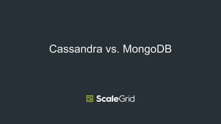 Cassandra vs. MongoDB
 
