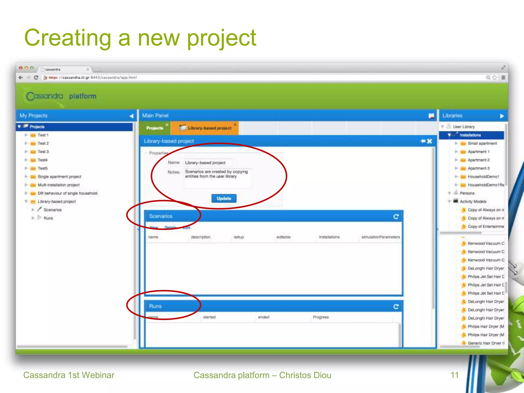 Cassandra platform – Christos Diou
Creating a new project
Cassandra 1st Webinar 11
 