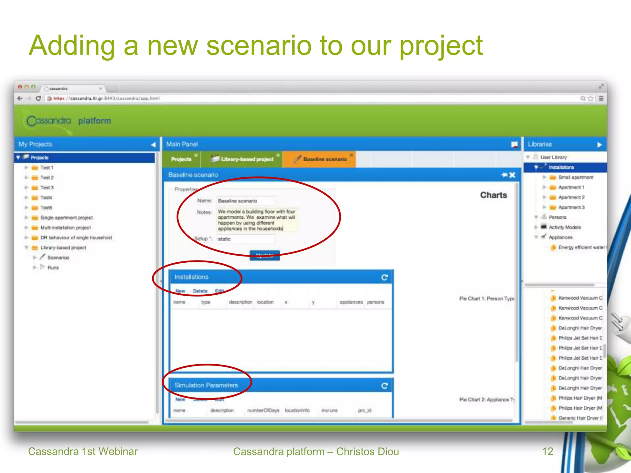 Cassandra platform – Christos Diou
Adding a new scenario to our project
Cassandra 1st Webinar 12
 