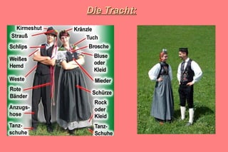 Die Tracht: 