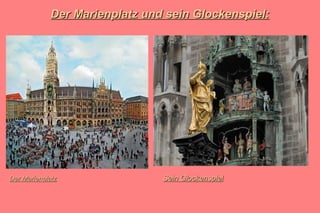 Der Marienplatz und sein Glockenspiel: Der Marienplatz Sein Glockenspiel 