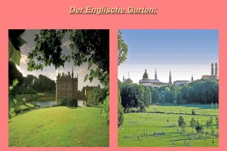 Der Englische Garten: 